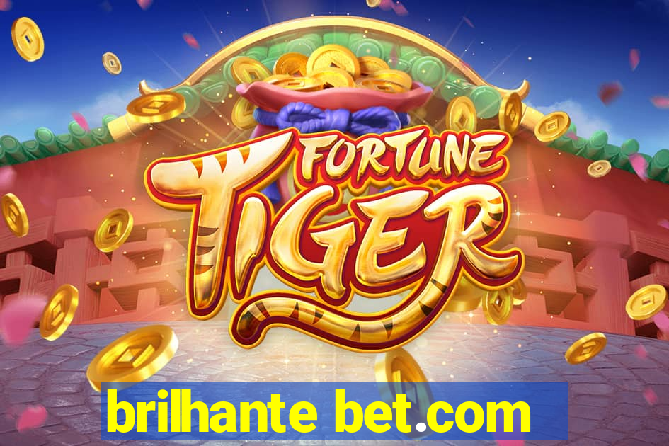 brilhante bet.com